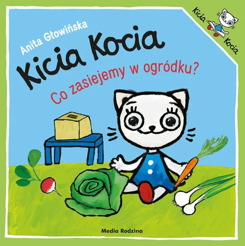 Kicia Kocia Co zasiejemy w ogródku?