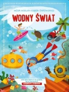 Moja wielka księga odpowiedzi.  Wodny świat