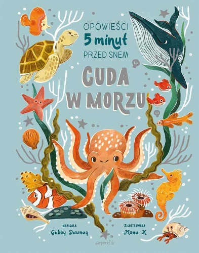 Cuda w morzu. Opowieści 5 minut przed snem