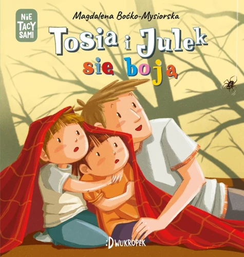 (Nie) tacy sami / Tosia i Julek się boją