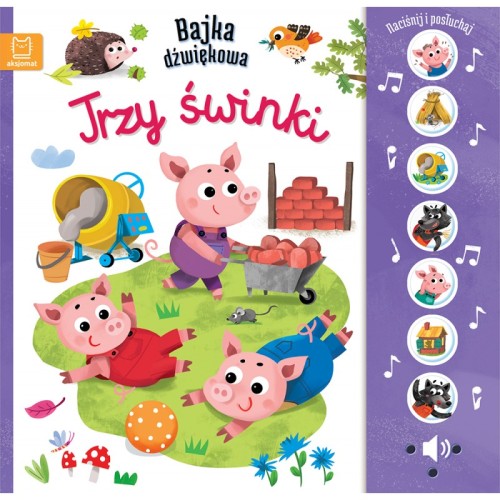 Trzy świnki. Naciśnij i posłuchaj! Bajka dźwiękowa