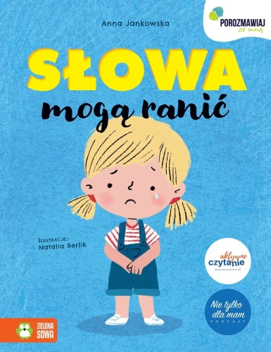 Słowa mogą ranić! Porozmawiaj ze mną