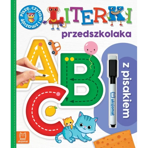 A, B, C. Literki przedszkolaka z pisakiem. Piszę, czytam i zmazuję