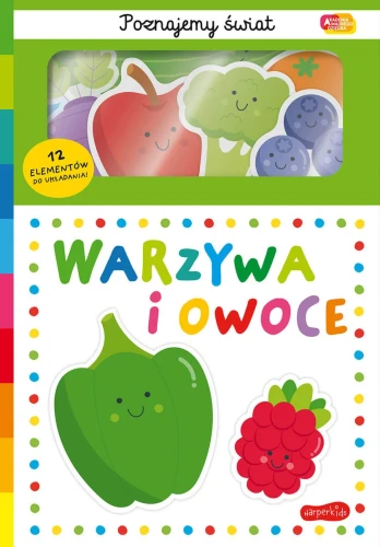 Akademia Mądrego Dziecka. Poznajemy Świat. Warzywa i owoce. 