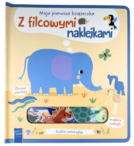 Moja pierwsza książeczka z filcowymi naklejkami. Dzikie zwierzęta